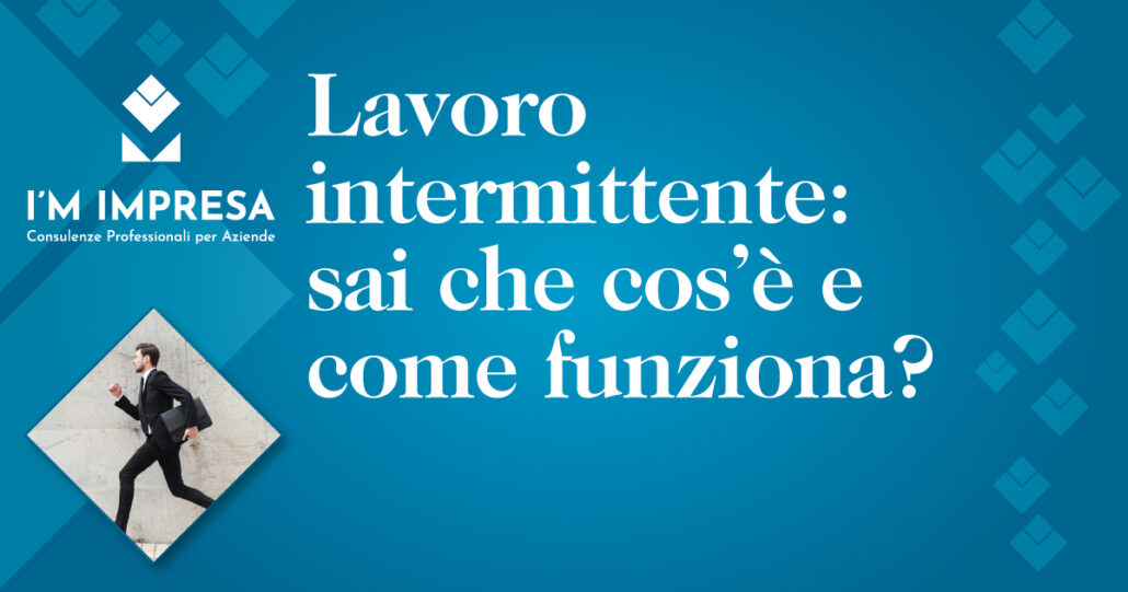 Lavoro intermittente o contratto a chiamata